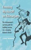 Freezing My Ass Off on Kilimanjaro