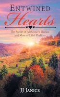 Entwined Hearts: The Sunset of Alzheimer's Disease and More of Life's Realities