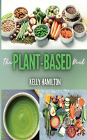 Plant-Based Diet for Beginners: Energize Your Body With Many Affordable and Delicious Recipes