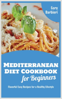 Mediterranean Diet Cookbook for Beginners