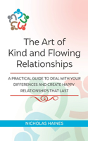 Art of Kind and Flowing Relationships