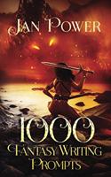 1000 Fantasy Writing Prompts
