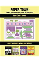 Crafts for 9 Year Olds (Paper Town - Create Your Own Town Using 20 Templates): 20 full-color kindergarten cut and paste activity sheets designed to create your own paper houses. The price of this book includes 12 printable PDF (46 Crafts for 9 Year Olds)
