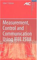 Measurement, Control, and Communication Using IEEE 1588