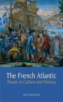 French Atlantic: Travels in Culture and History