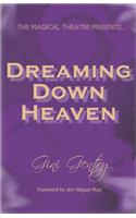 Dreaming Down Heaven