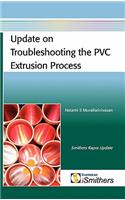 Update on Troubleshooting the PVC Extrusion Process