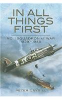 In All Things First: No. 1 Squadron at War 1939-45