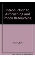 Introduction To Airbrushing And Photo Retouching