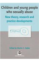 Children and Young People Who Sexually Abuse
