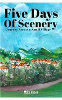 Five Days of Scenery