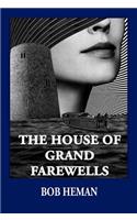 House of Grand Farewells