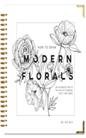 How To Draw Modern Florals: An Introduction to the Art of Flowers, Cacti, and More(English)