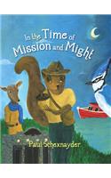 In the Time of Mission and Might