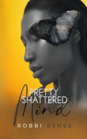 Pretty Shattered Mind: (3 The Pretty Shattered Trilogy)