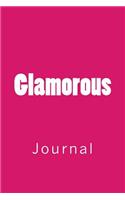 Glamorous: Journal, 150 lined pages, softcover, 6" x 9"