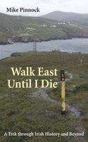 Walk East Until I Die