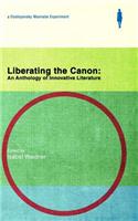 Liberating The Canon: An Anthology of Innovative Literature