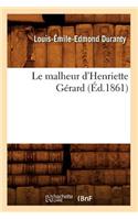 Le Malheur d'Henriette Gérard (Éd.1861)