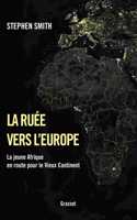 La ruee vers l'Europe