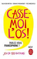 Casse-moi l'os!