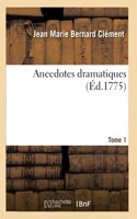 Anecdotes Dramatiques. Tome 1