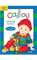 Caillou: Learning for Fun: Age 4-5