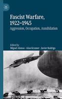 Fascist Warfare, 1922–1945