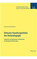 Ethische Handlungsfelder der Heilpaedagogik