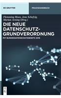 Die Neue Datenschutz-Grundverordnung