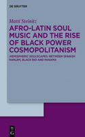 Afro-Latin Soul Music and the Rise of Black Power Cosmopolitanism