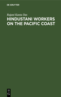 Hindustani Workers on the Pacific Coast