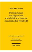 Dienstleistungen Von Allgemeinem Wirtschaftlichem Interesse Im Europaischen Privatrecht