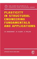 Plasticity in Structural Engineering, Fundamentals and Applications