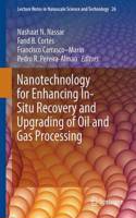 Nanoparticles: An Emerging Technology for Oil Production and Processing Applications