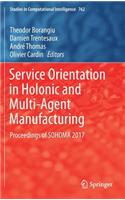 Service Orientation in Holonic and Multi-Agent Manufacturing