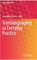 Translanguaging as Everyday Practice