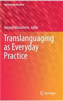 Translanguaging as Everyday Practice