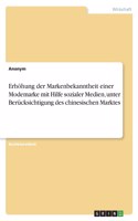 Erhöhung der Markenbekanntheit einer Modemarke mit Hilfe sozialer Medien, unter Berücksichtigung des chinesischen Marktes