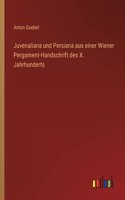Juvenaliana und Persiana aus einer Wiener Pergament-Handschrift des X. Jahrhunderts