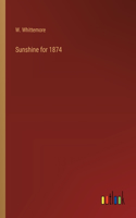 Sunshine for 1874