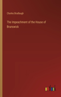 Impeachment of the House of Brunswick