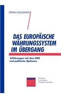Das Europäische Währungssystem Im Übergang