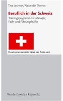 Beruflich in Der Schweiz: Trainingsprogramm Fur Manager, Fach- Und Fuhrungskrafte