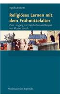 Religioses Lernen mit dem Fruhmittelalter