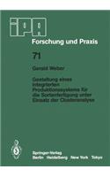 Gestaltung Eines Integrierten Produktionssystems Für Die Sortenfertigung Unter Einsatz Der Clusteranalyse