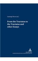 From the Â«tractatusÂ» to the Â«tractatusÂ» and Other Essays