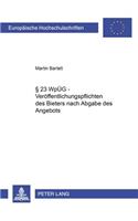 § 23 Wpueg - Veroeffentlichungspflichten Des Bieters Nach Abgabe Des Angebots: (3847 Europaeische Hochschulschriften Recht)