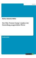 Der Film 'Forrest Gump'. Analyse der Darstellung ausgewählter Werte