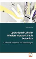 Operational Cellular Wireless Network Fault Detection